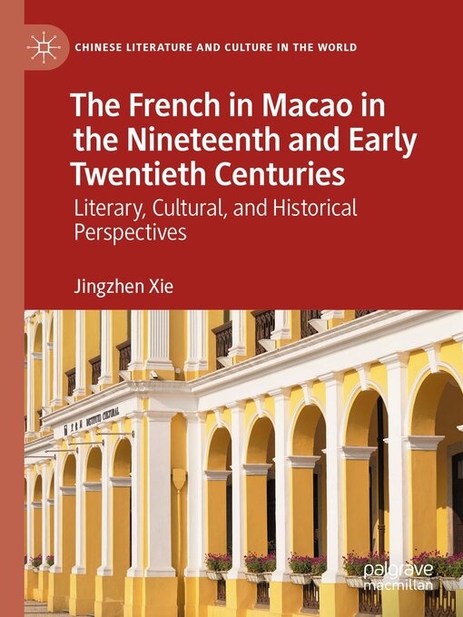 Title details for The French in Macao in the Nineteenth and Early Twentieth Centuries by Jingzhen Xie - Available